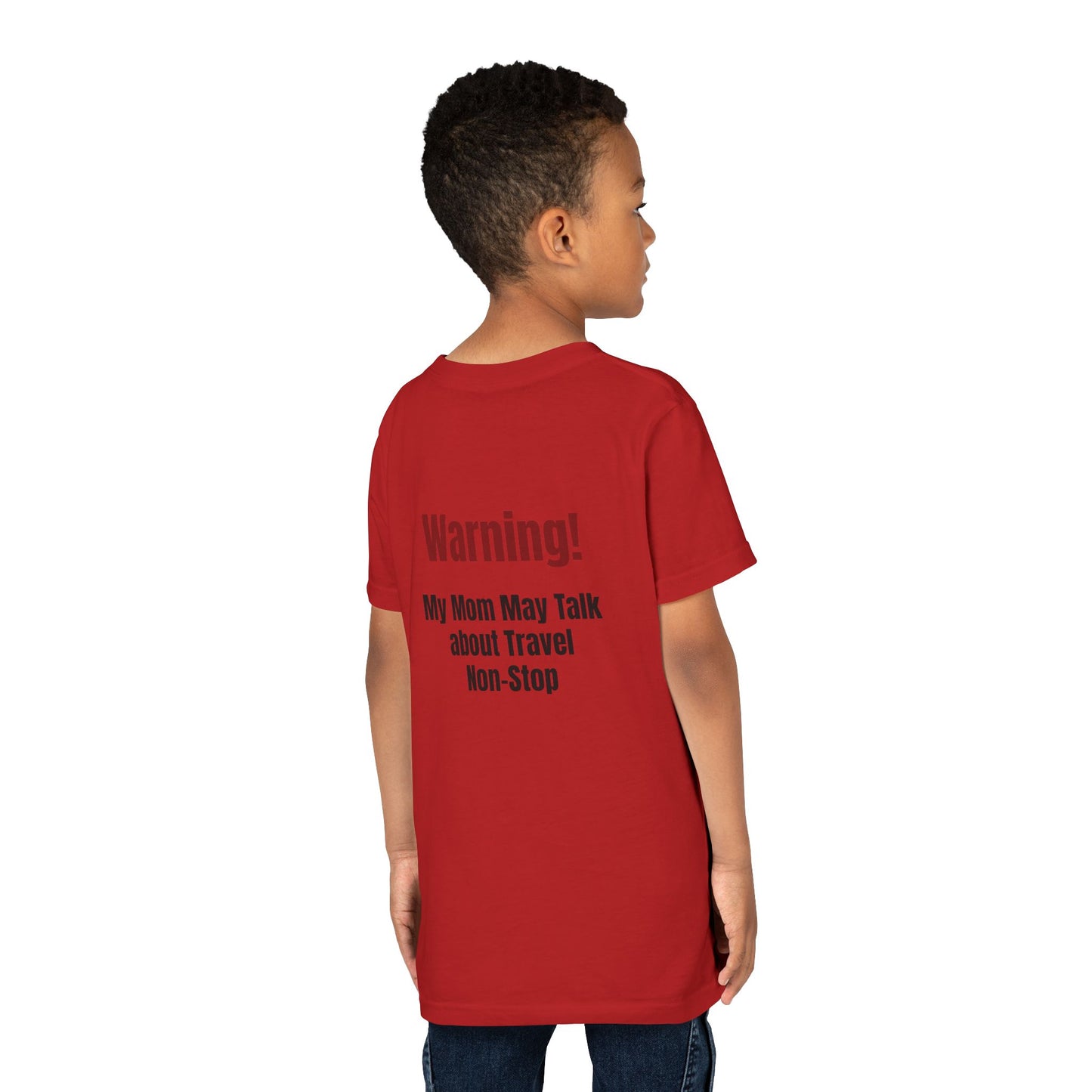 Legacy My Mom May Talk About Travel Non - Stop Youth Short Sleeve Tee