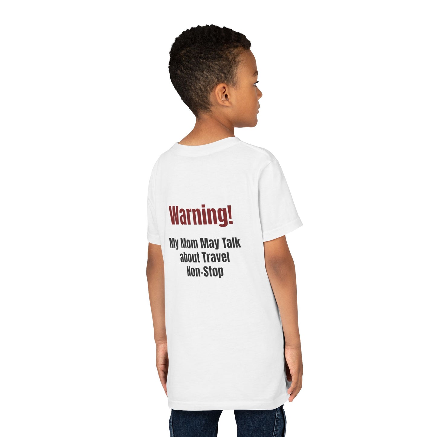 Legacy My Mom May Talk About Travel Non - Stop Youth Short Sleeve Tee