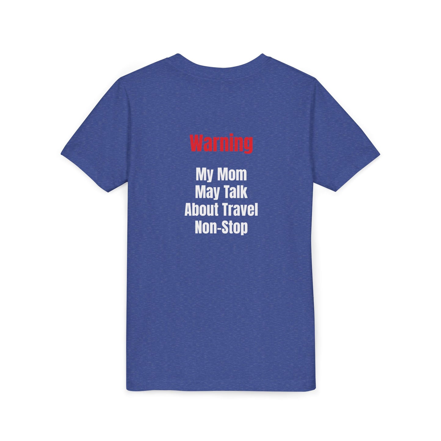 Youth My mom May talk About Travel Non- Stop Short Sleeve Tee