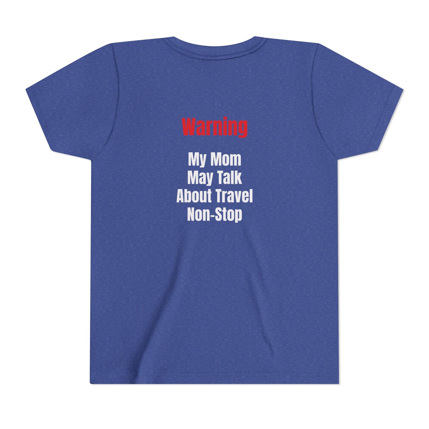 Youth My mom May talk About Travel Non- Stop Short Sleeve Tee