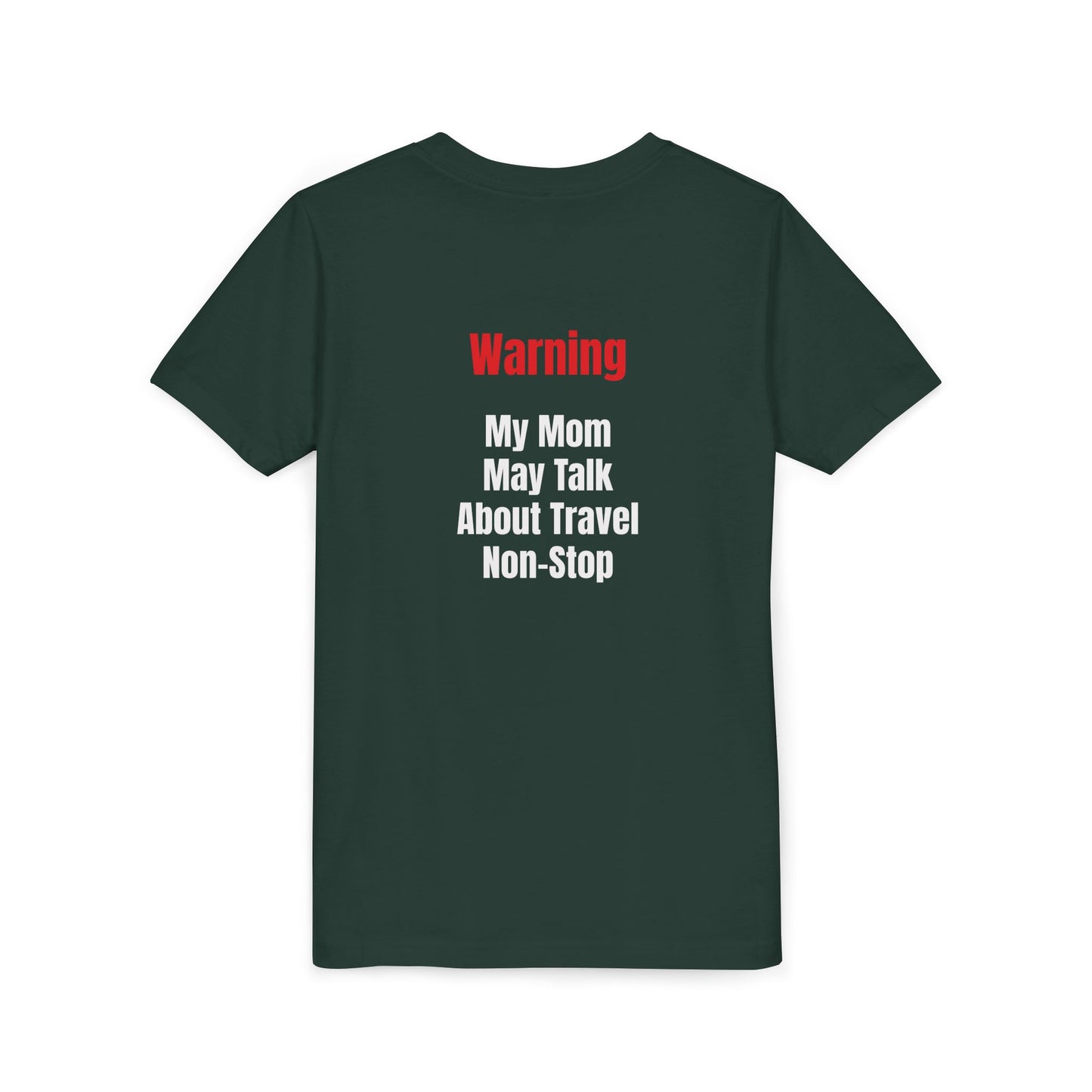 Youth My mom May talk About Travel Non- Stop Short Sleeve Tee
