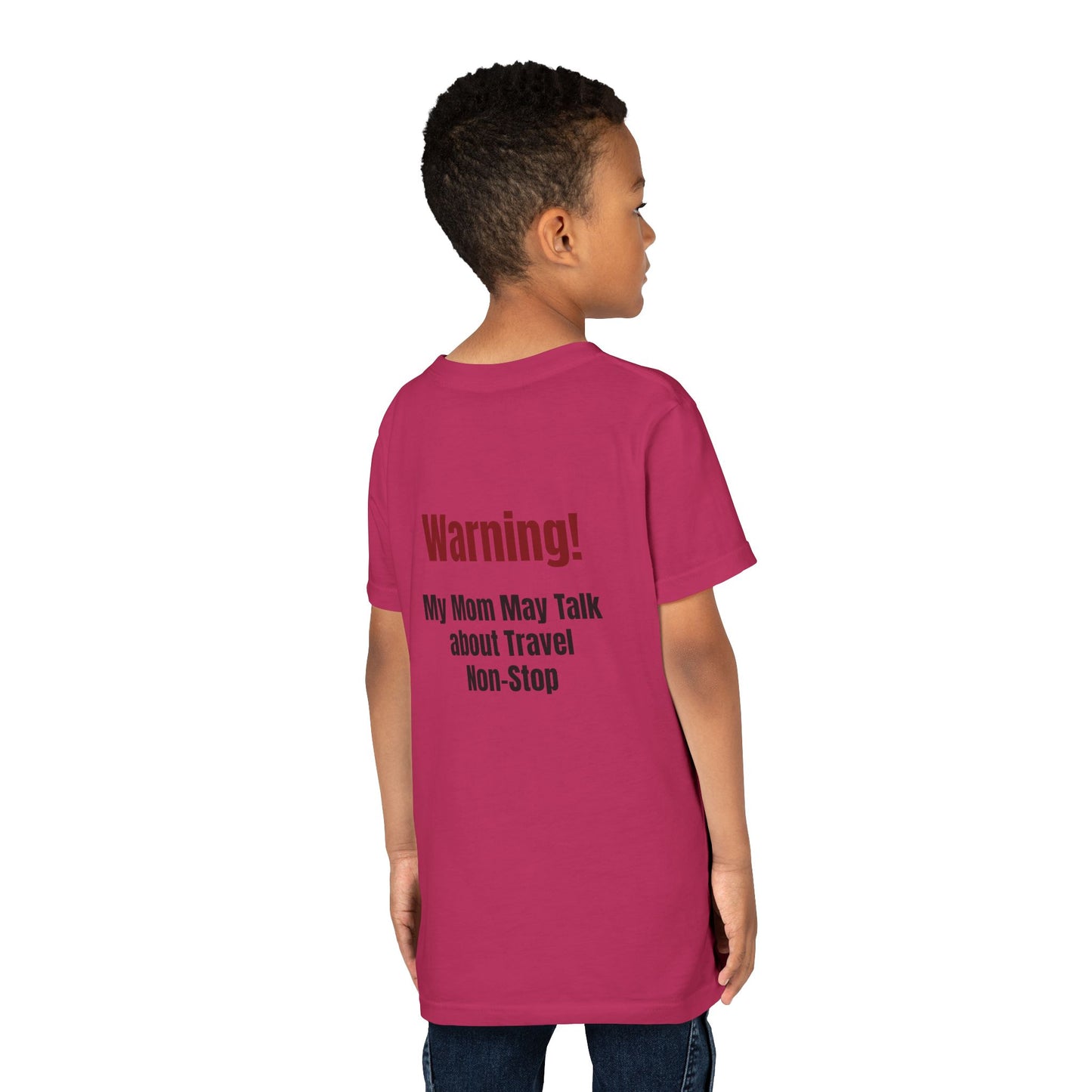 Legacy My Mom May Talk About Travel Non - Stop Youth Short Sleeve Tee