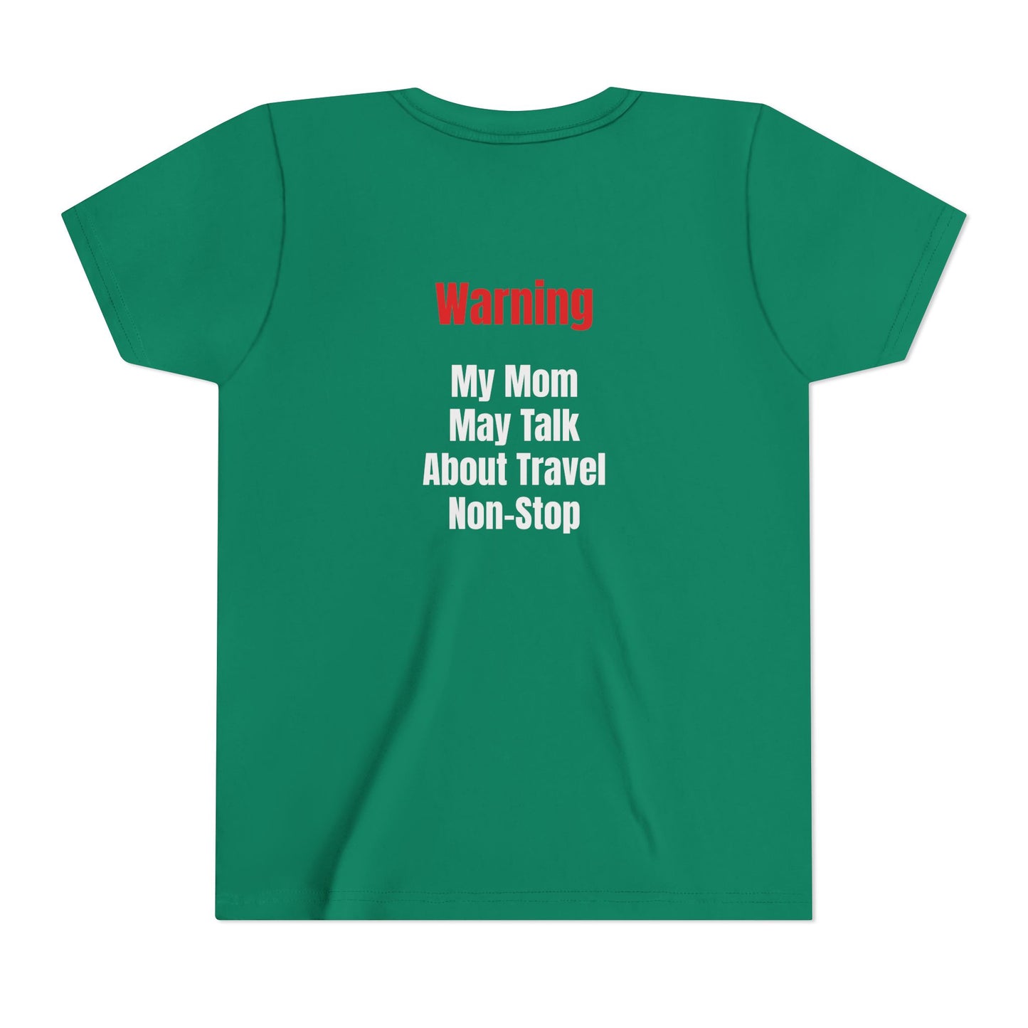 Youth My mom May talk About Travel Non- Stop Short Sleeve Tee