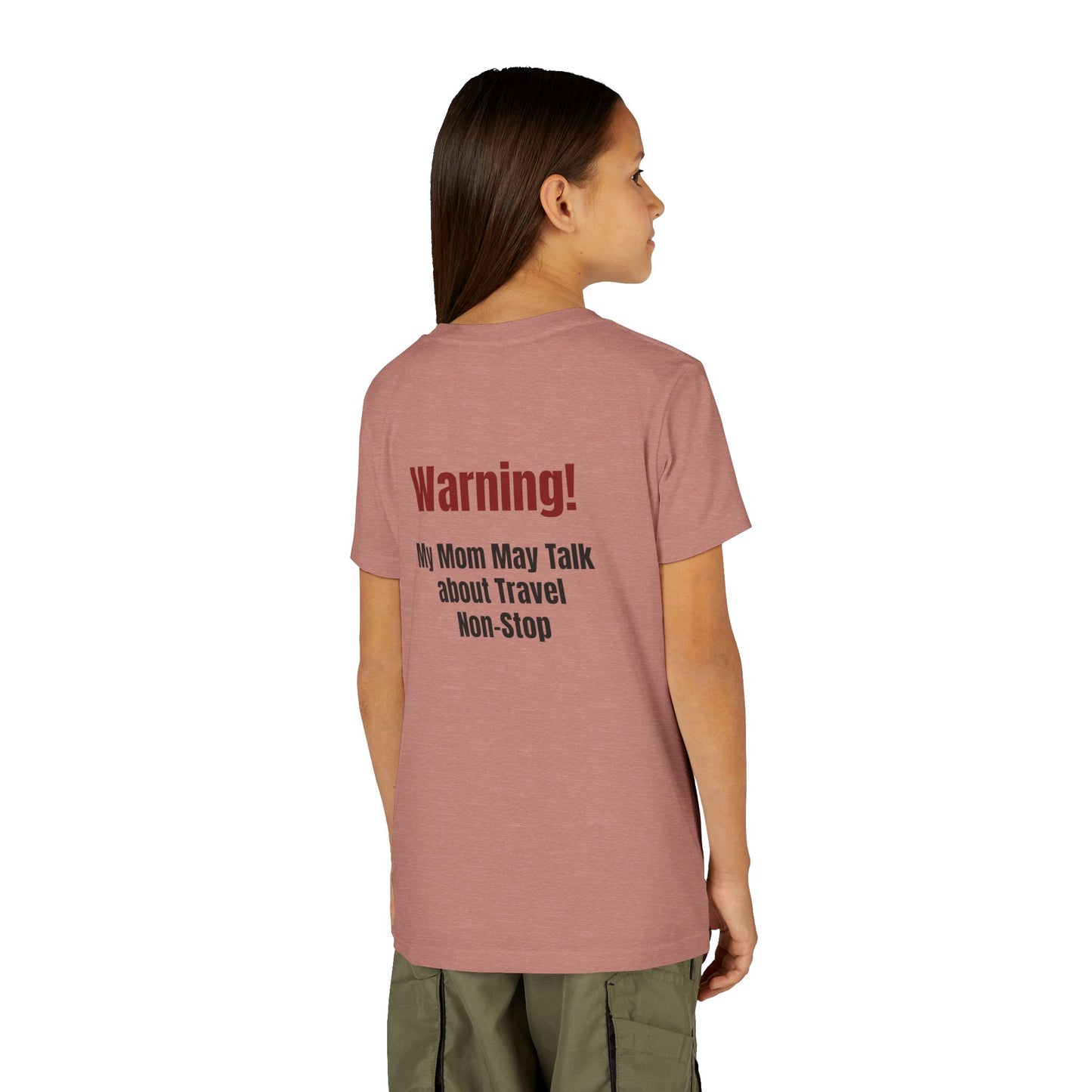 Legacy My Mom May Talk About Travel Non - Stop Youth Short Sleeve Tee