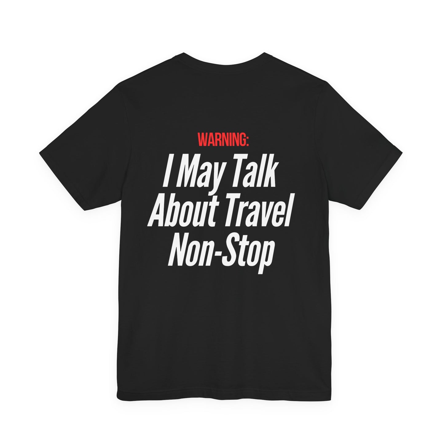 Legacy Warning: I may talk about travel Non - stop