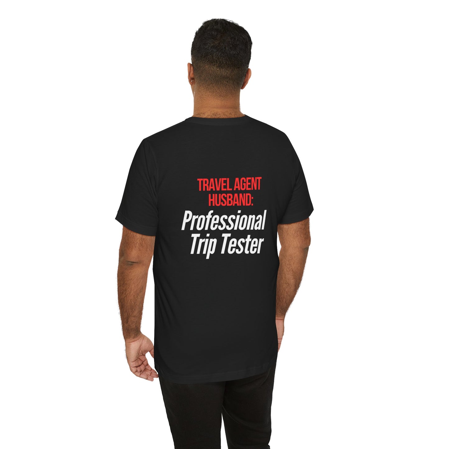 Travel Agent Husband Professional Trip Tester