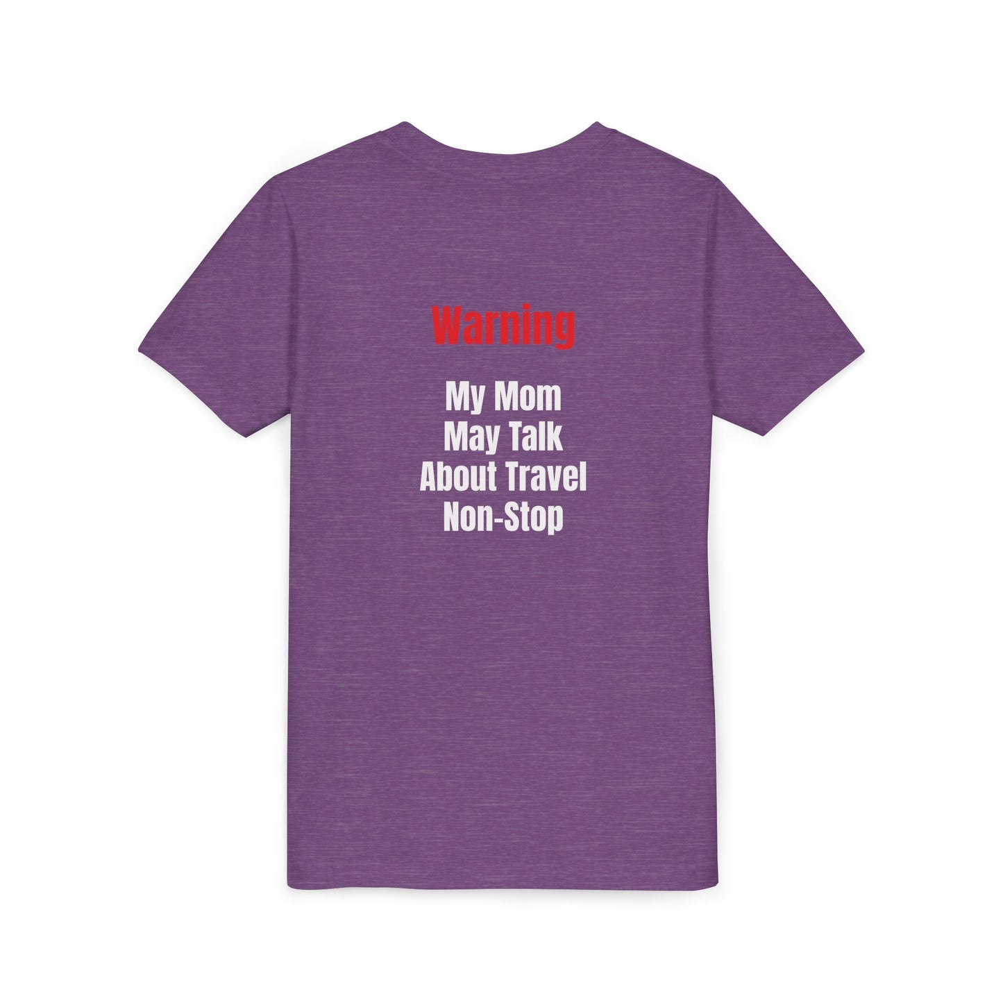 Youth My mom May talk About Travel Non- Stop Short Sleeve Tee