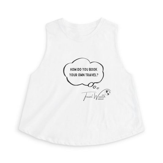 How do you book your own travel Women's Crop Top