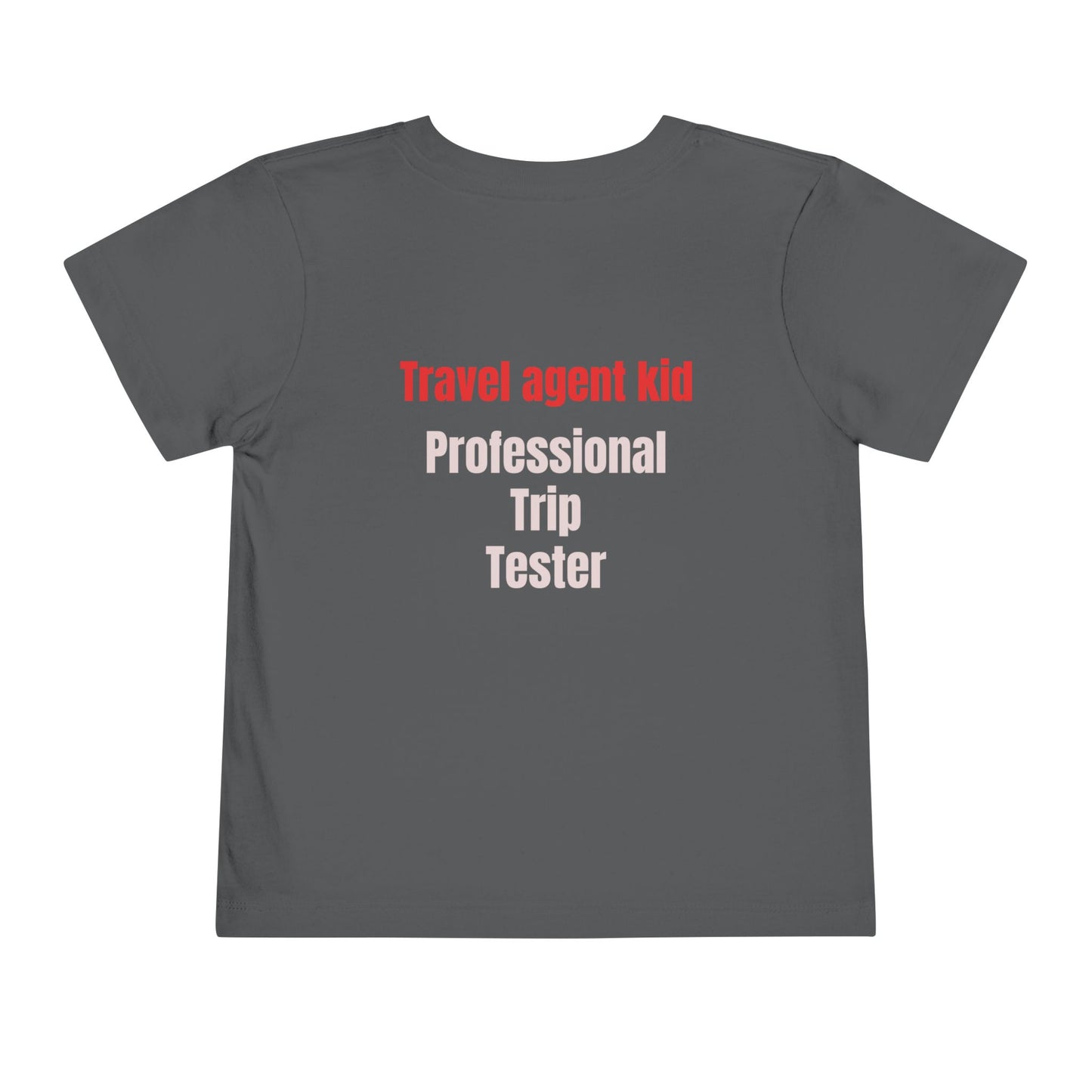 Toddler Travel Agent kid - professional trip tester Short Sleeve Tee
