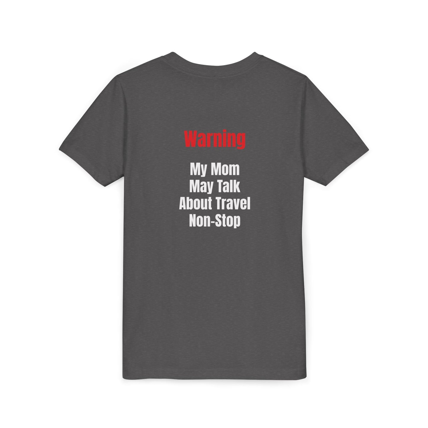 Youth My mom May talk About Travel Non- Stop Short Sleeve Tee