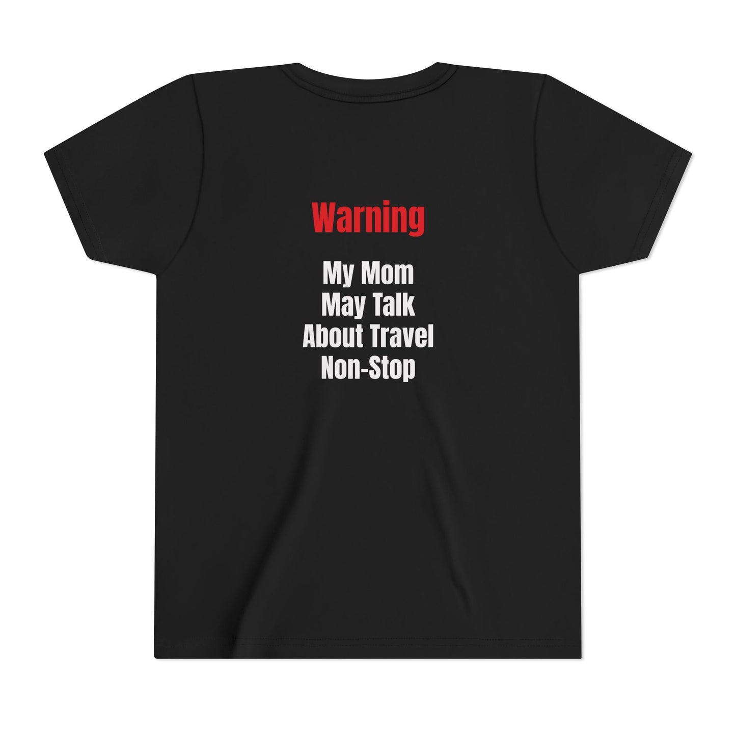 Youth My mom May talk About Travel Non- Stop Short Sleeve Tee