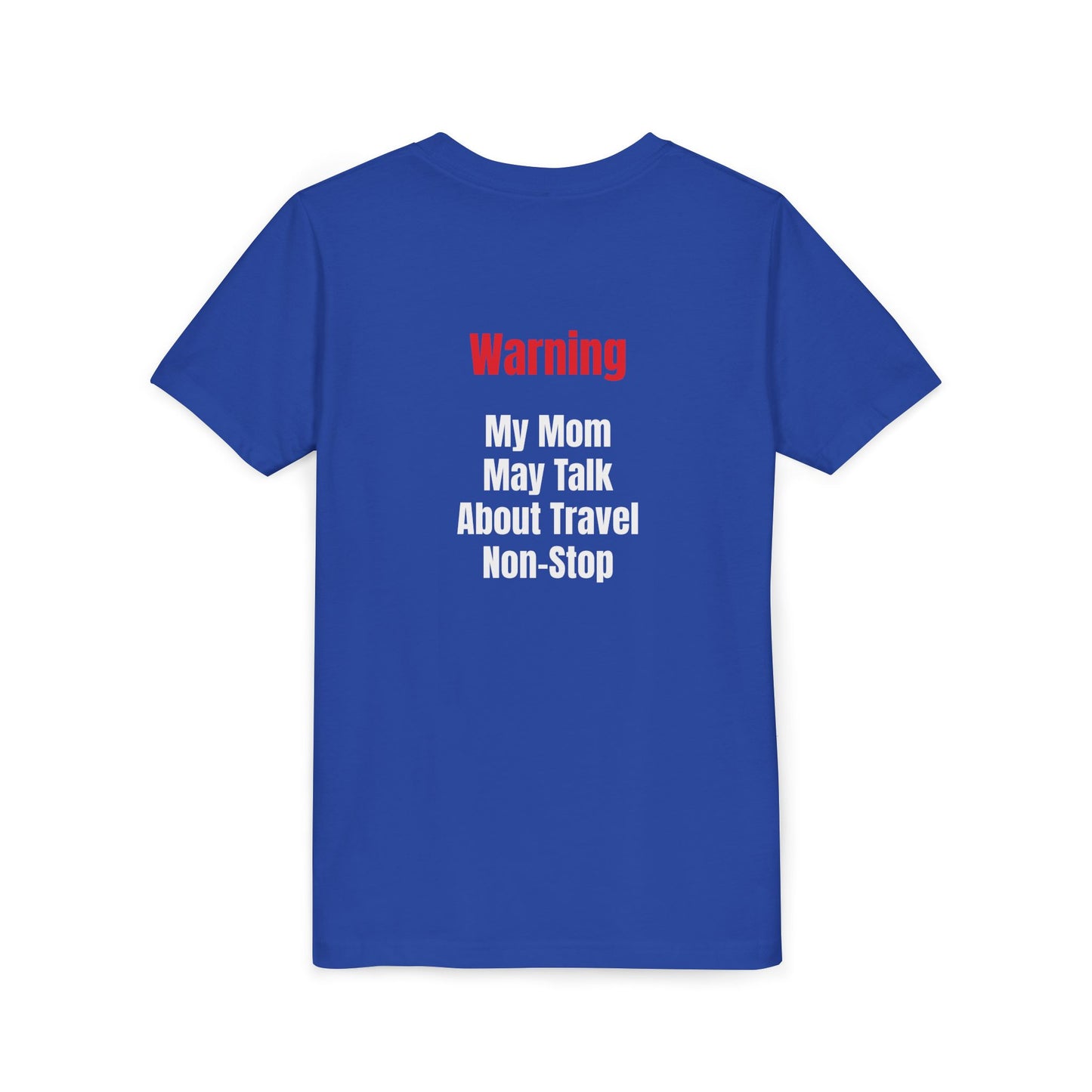Youth My mom May talk About Travel Non- Stop Short Sleeve Tee