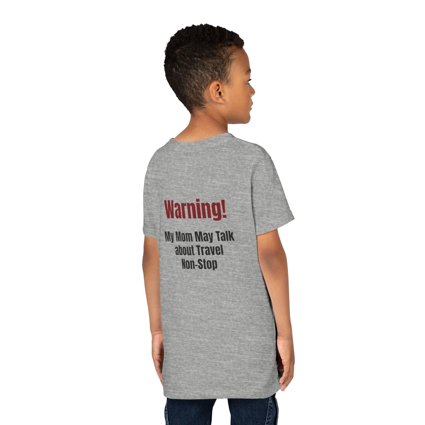 Legacy My Mom May Talk About Travel Non - Stop Youth Short Sleeve Tee
