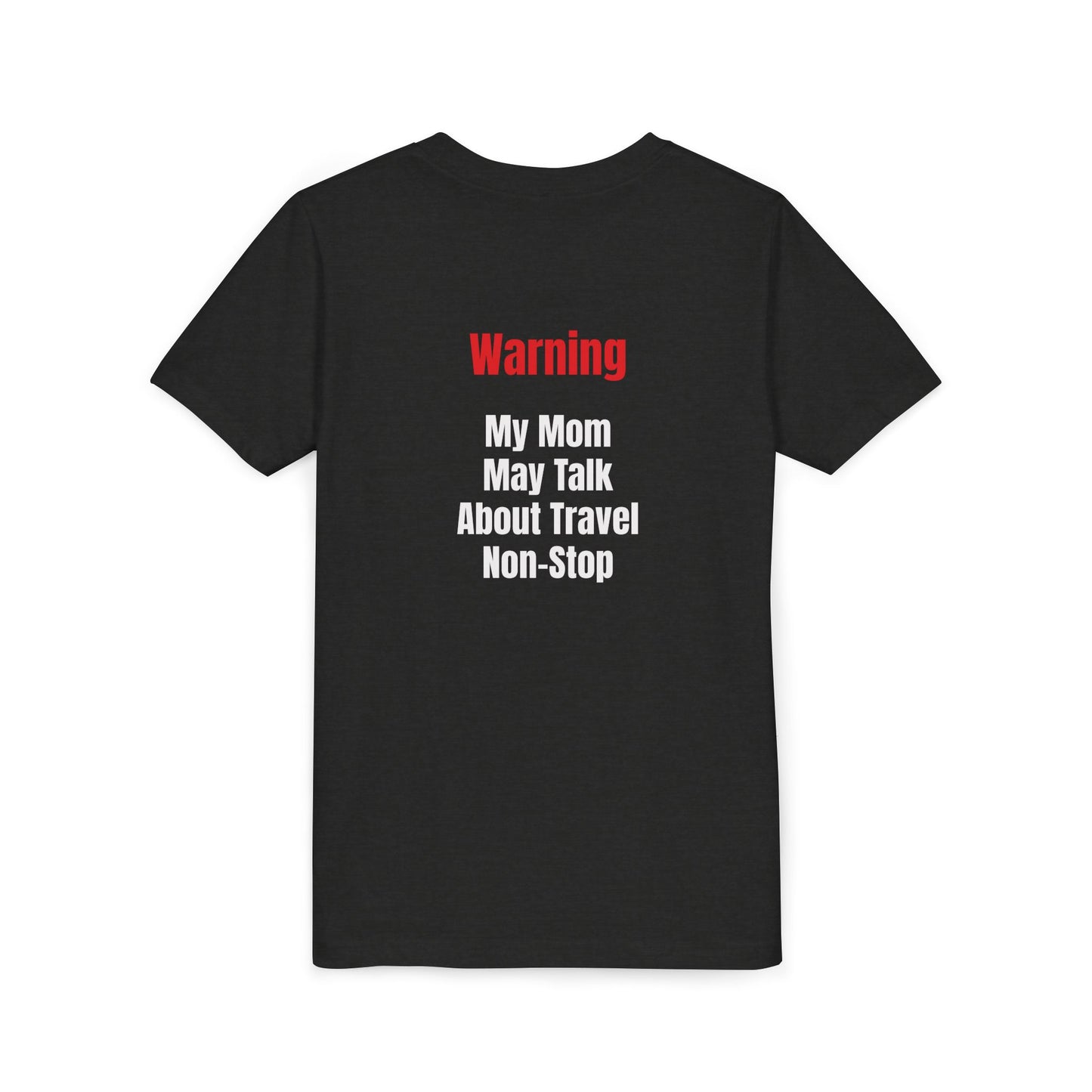 Youth My mom May talk About Travel Non- Stop Short Sleeve Tee