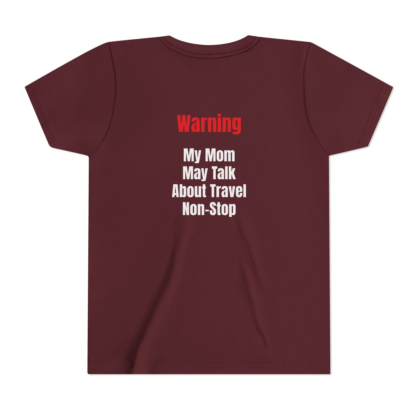 Youth My mom May talk About Travel Non- Stop Short Sleeve Tee