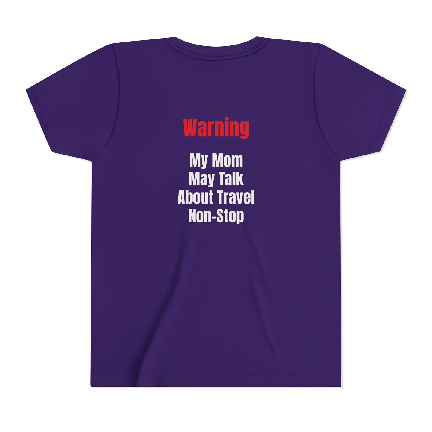 Youth My mom May talk About Travel Non- Stop Short Sleeve Tee
