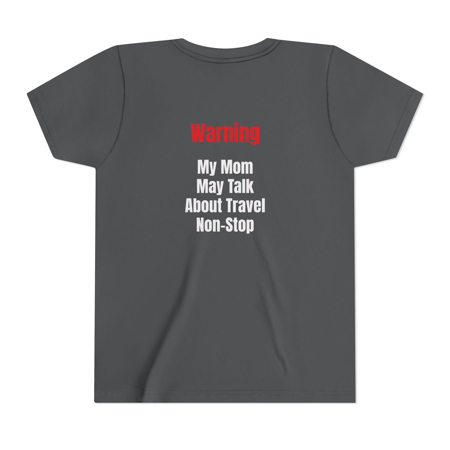 Youth My mom May talk About Travel Non- Stop Short Sleeve Tee