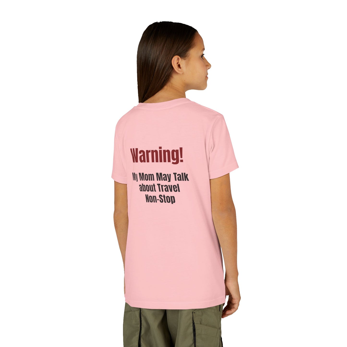 Legacy My Mom May Talk About Travel Non - Stop Youth Short Sleeve Tee