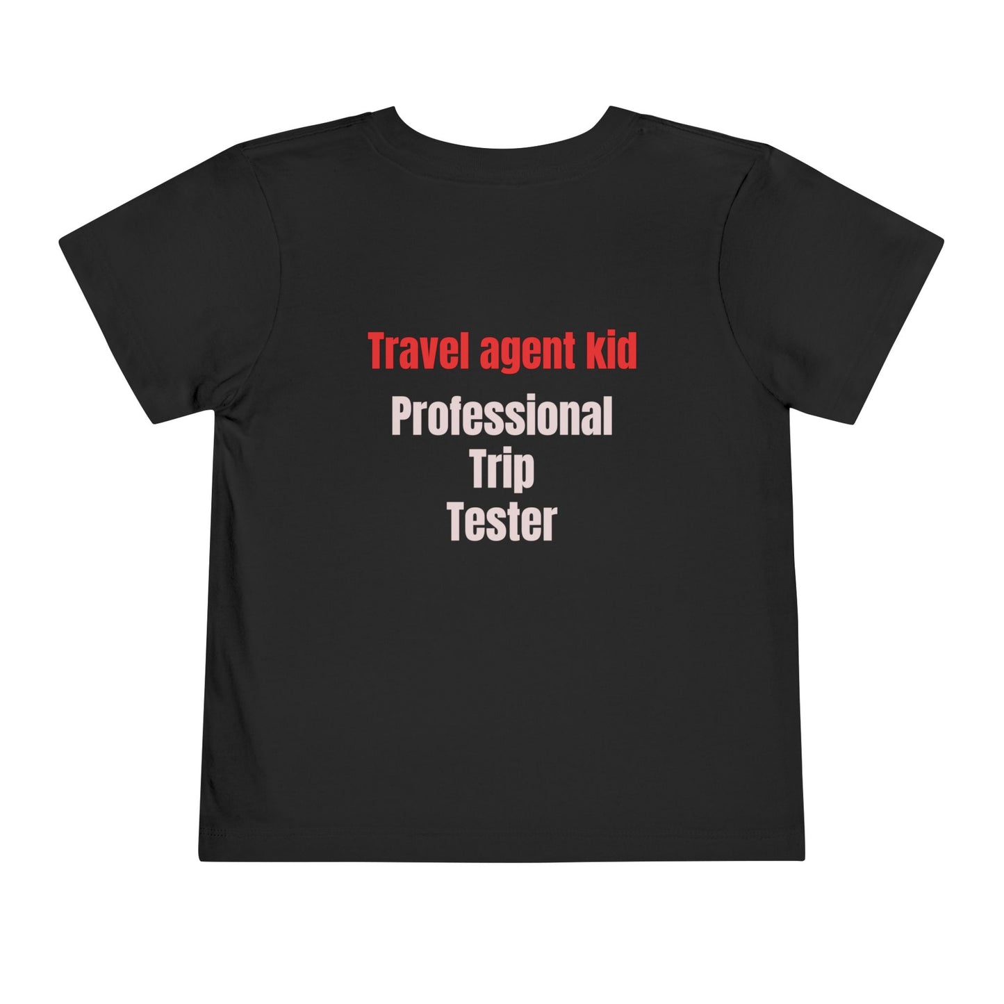 Toddler Travel Agent kid - professional trip tester Short Sleeve Tee