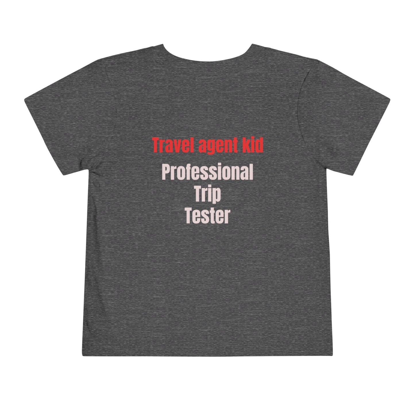 Toddler Travel Agent kid - professional trip tester Short Sleeve Tee