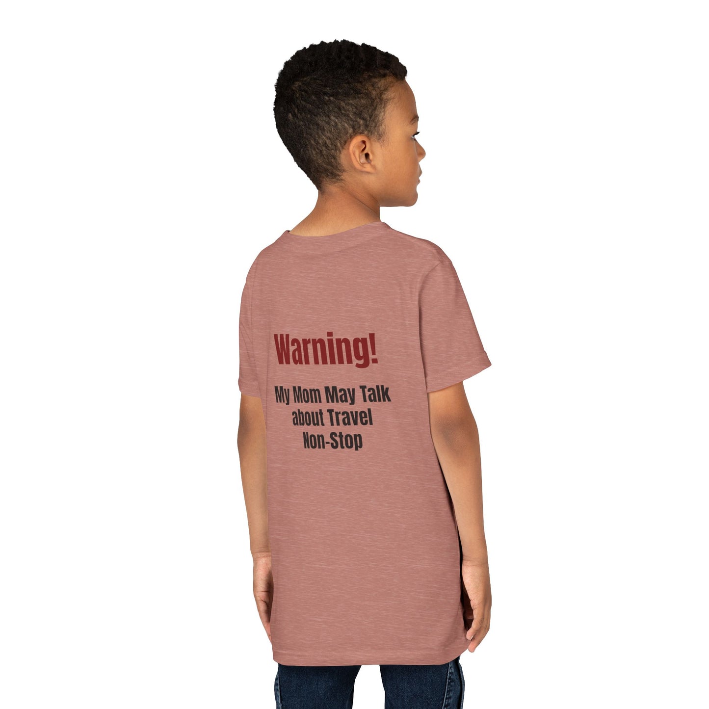 Legacy My Mom May Talk About Travel Non - Stop Youth Short Sleeve Tee