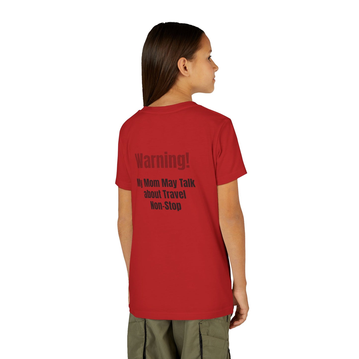 Legacy My Mom May Talk About Travel Non - Stop Youth Short Sleeve Tee
