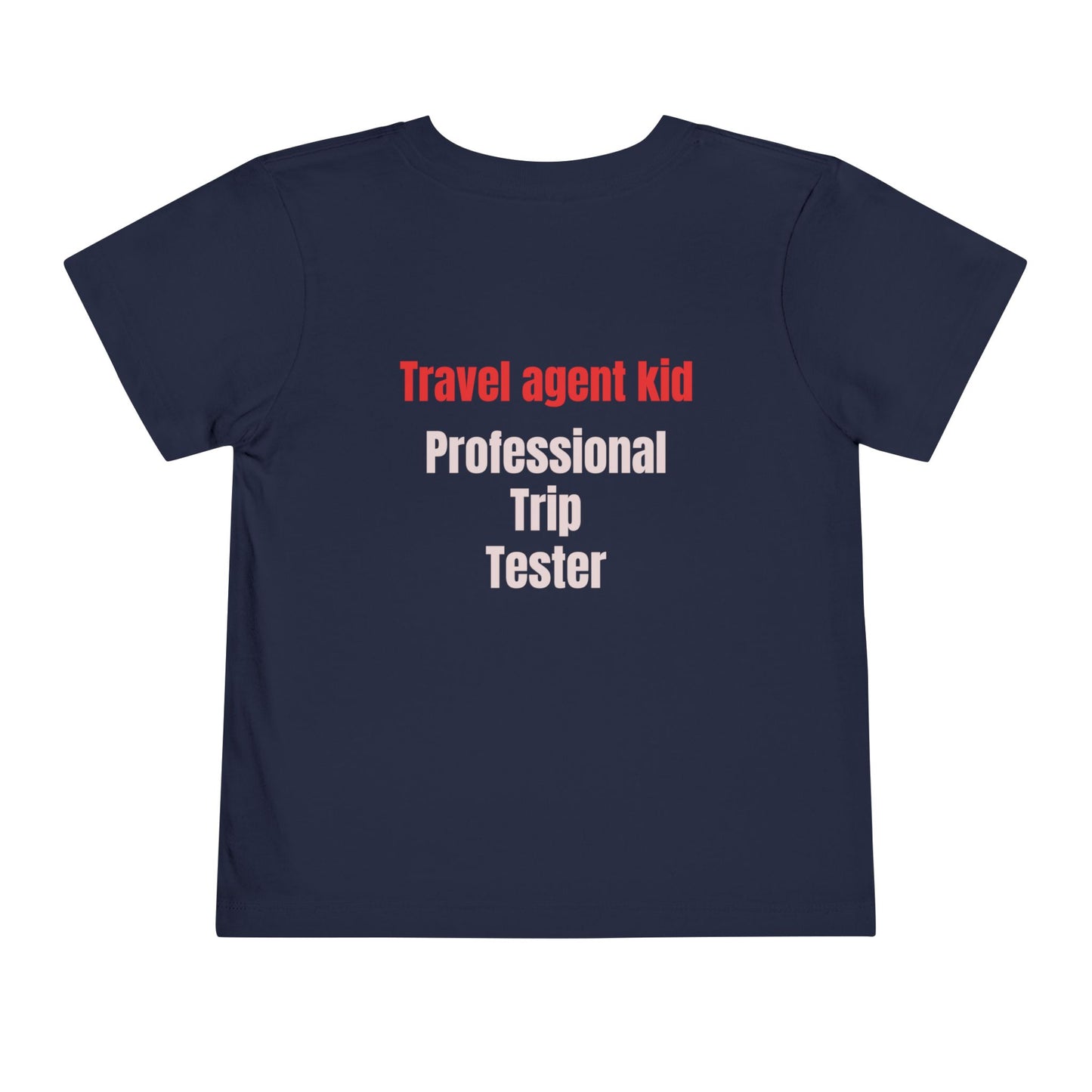 Toddler Travel Agent kid - professional trip tester Short Sleeve Tee
