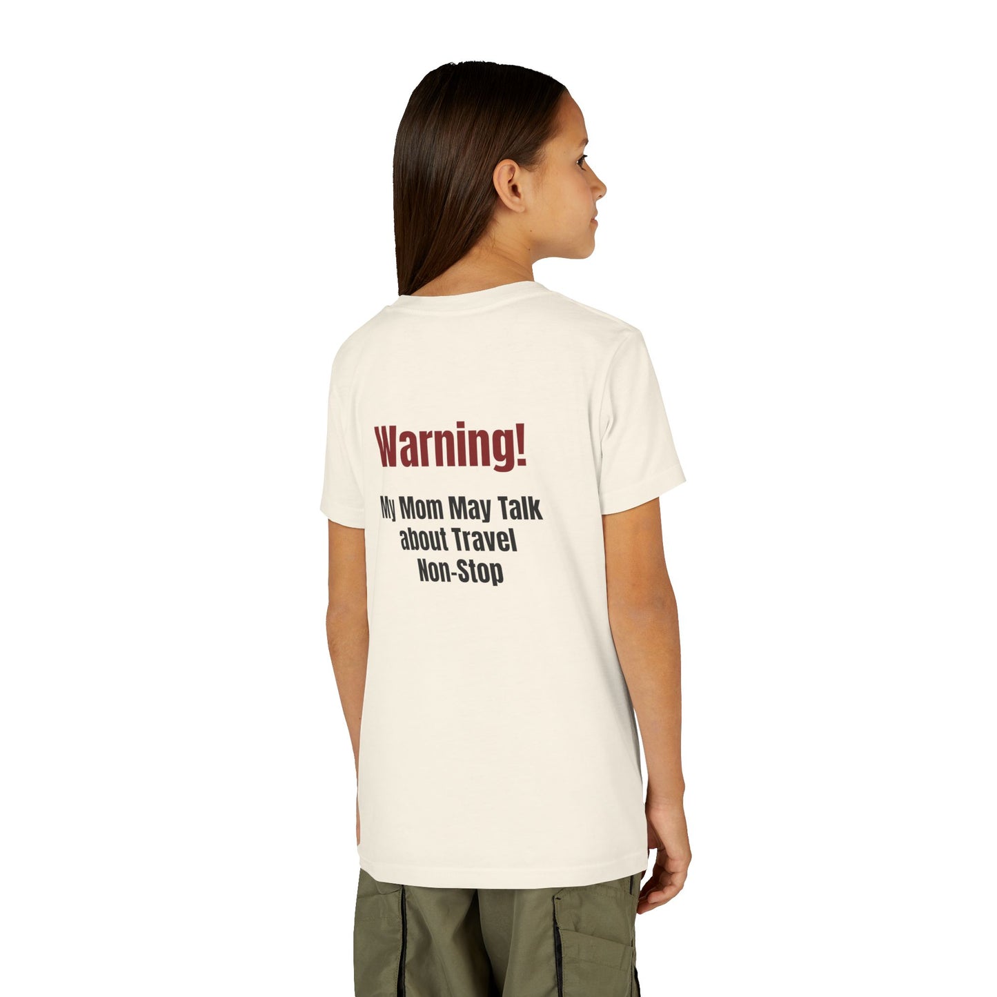 Legacy My Mom May Talk About Travel Non - Stop Youth Short Sleeve Tee