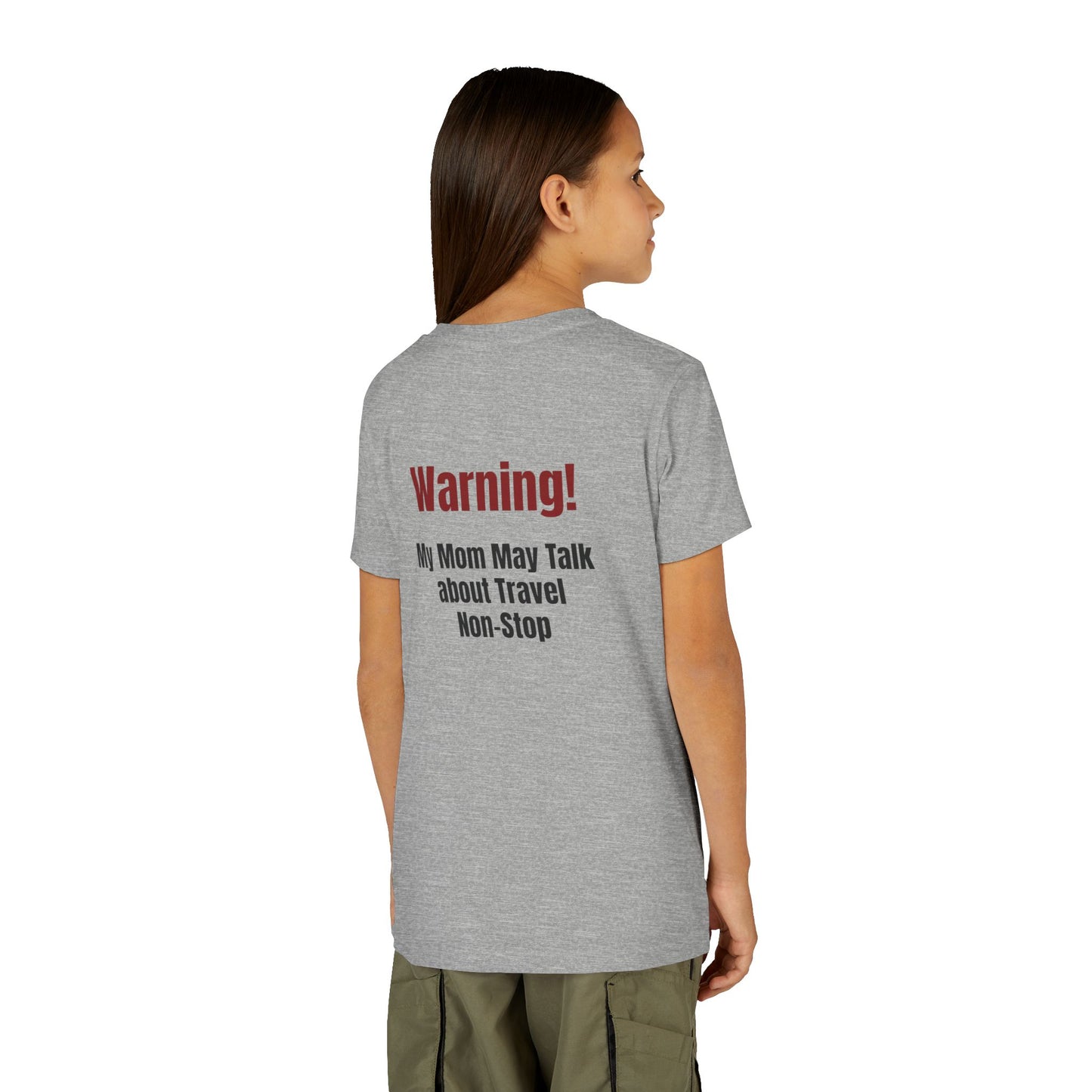 Legacy My Mom May Talk About Travel Non - Stop Youth Short Sleeve Tee