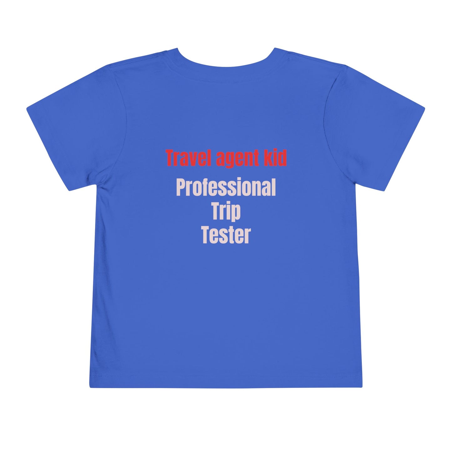 Toddler Travel Agent kid - professional trip tester Short Sleeve Tee