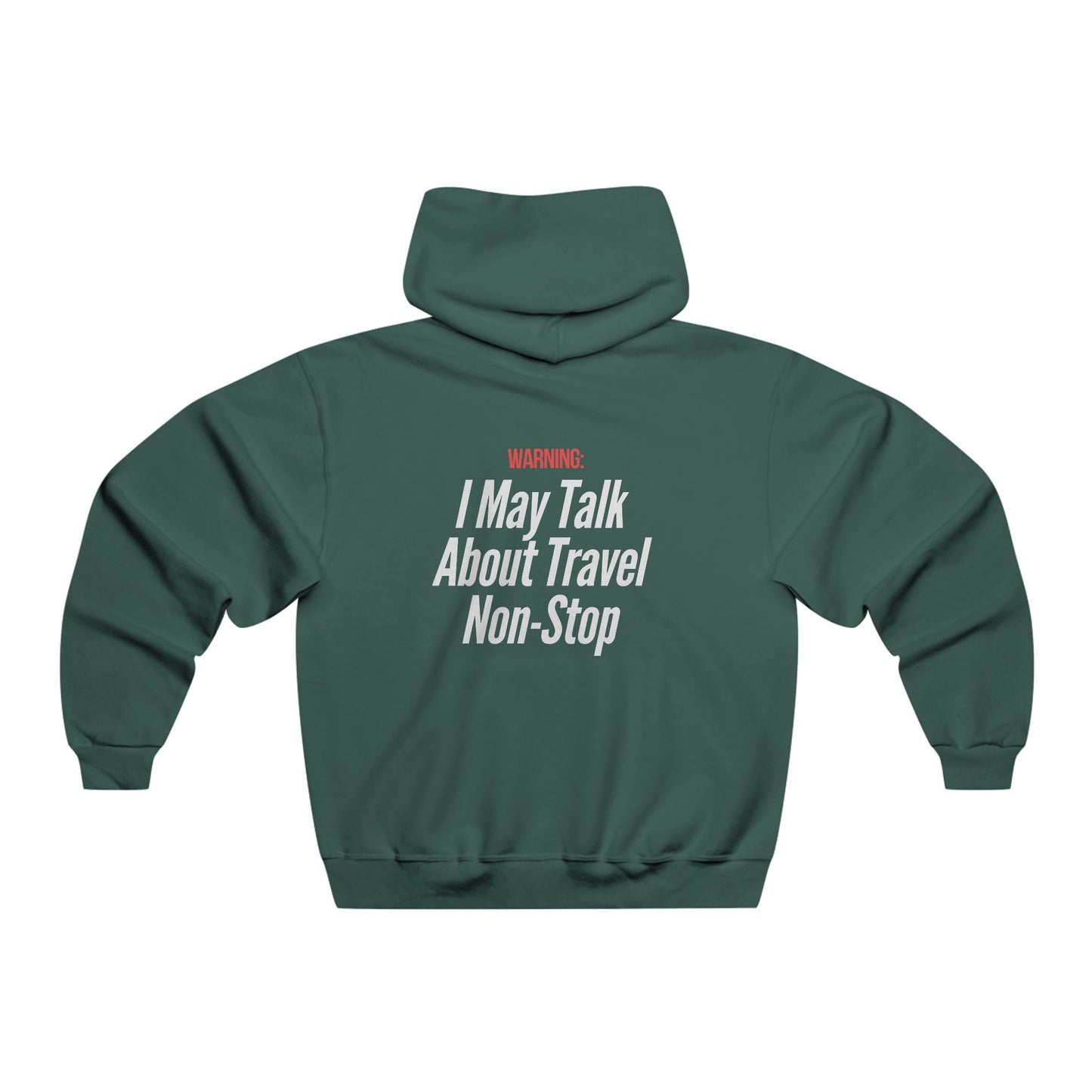 Man Hoodie I may Talk About Travel Non Stop