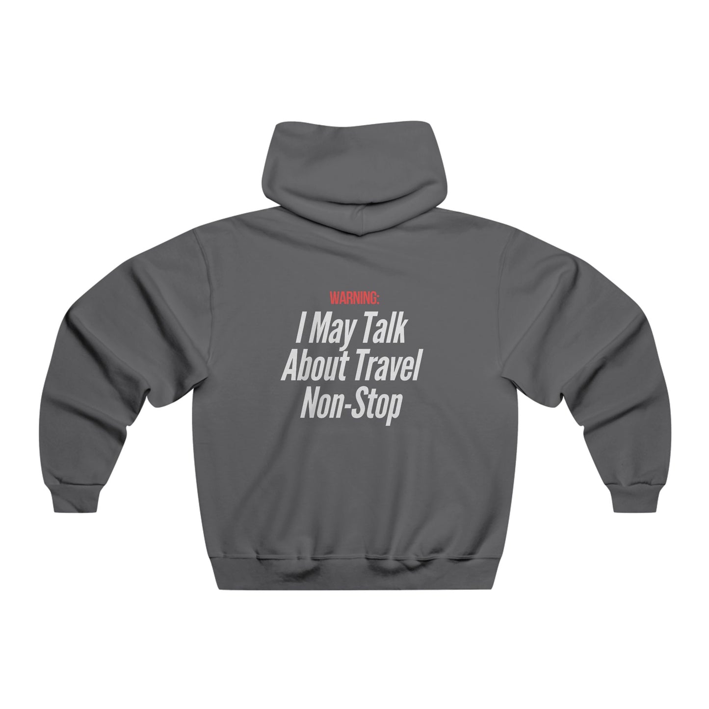 Man Hoodie I may Talk About Travel Non Stop
