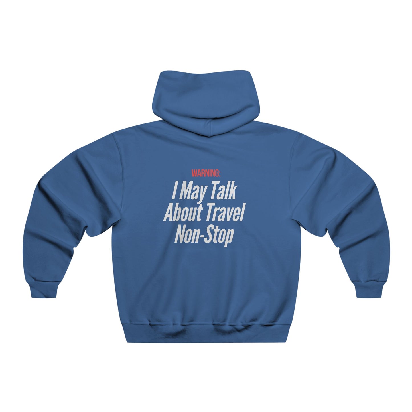 Man Hoodie I may Talk About Travel Non Stop