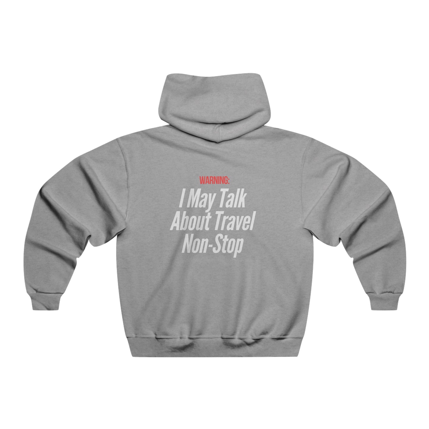 Man Hoodie I may Talk About Travel Non Stop