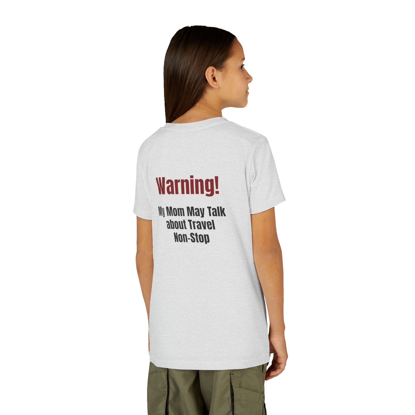 Legacy My Mom May Talk About Travel Non - Stop Youth Short Sleeve Tee
