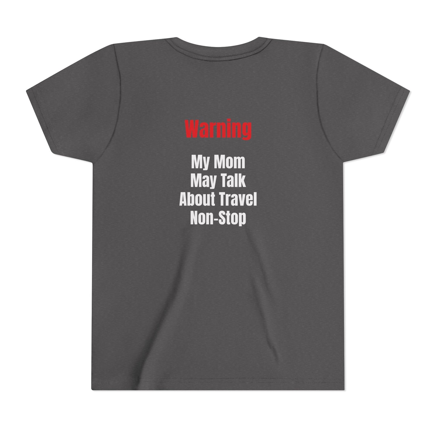 Youth My mom May talk About Travel Non- Stop Short Sleeve Tee