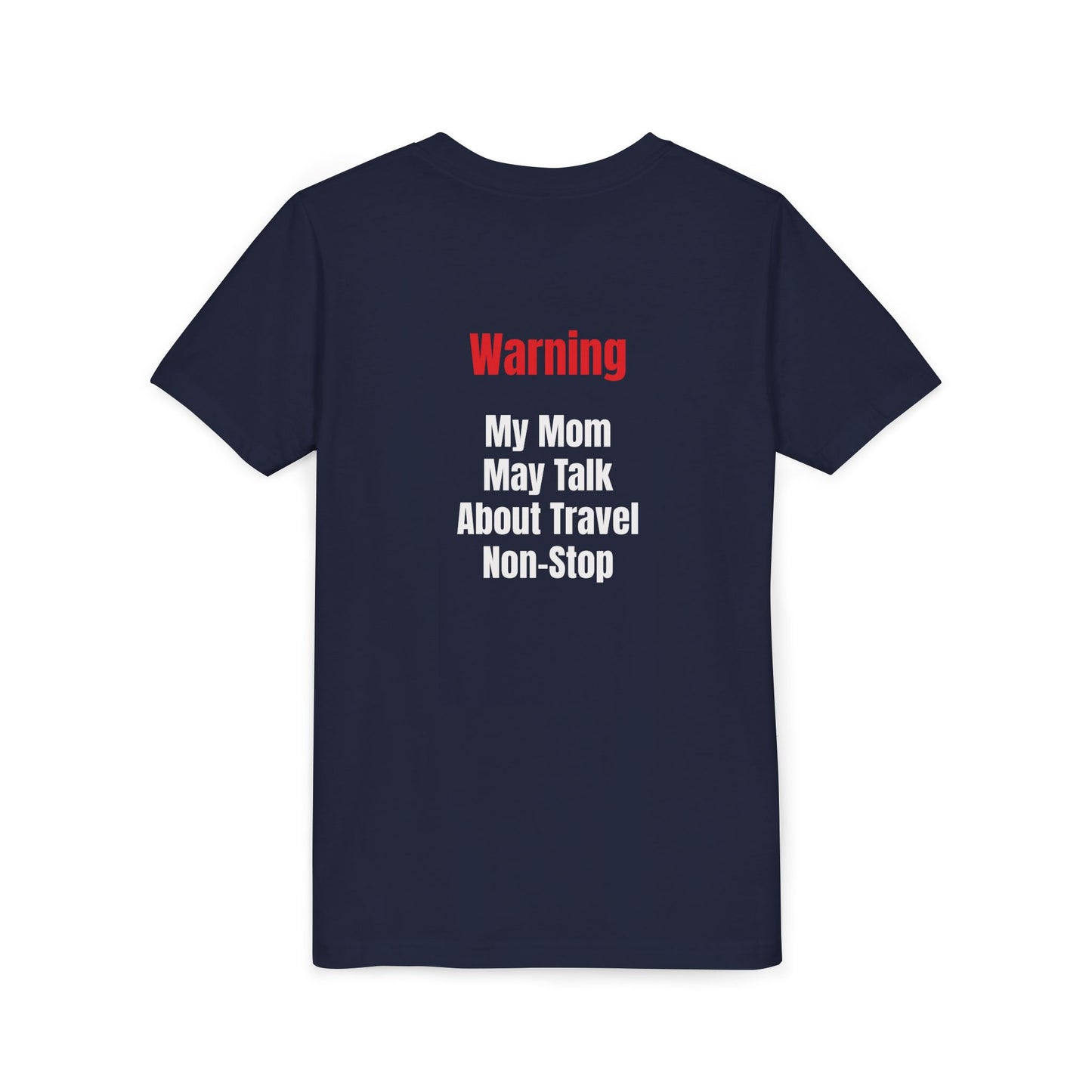 Youth My mom May talk About Travel Non- Stop Short Sleeve Tee
