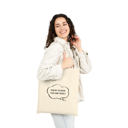 How do you book your own travel? Cotton Canvas Tote Bag