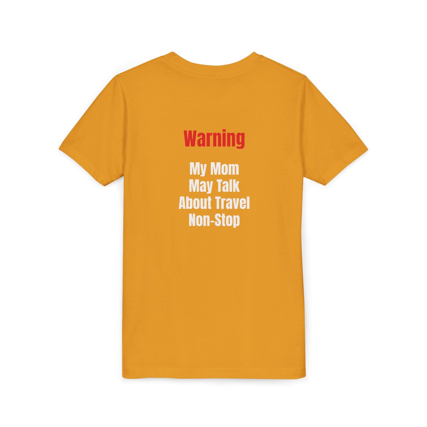 Youth My mom May talk About Travel Non- Stop Short Sleeve Tee