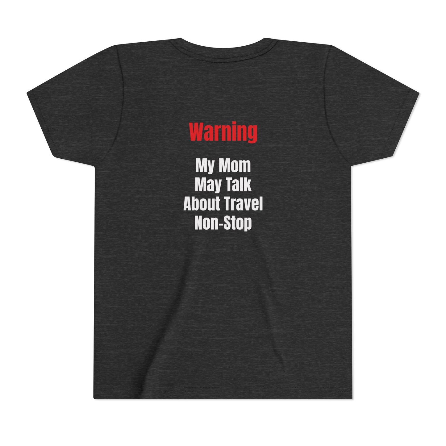 Youth My mom May talk About Travel Non- Stop Short Sleeve Tee