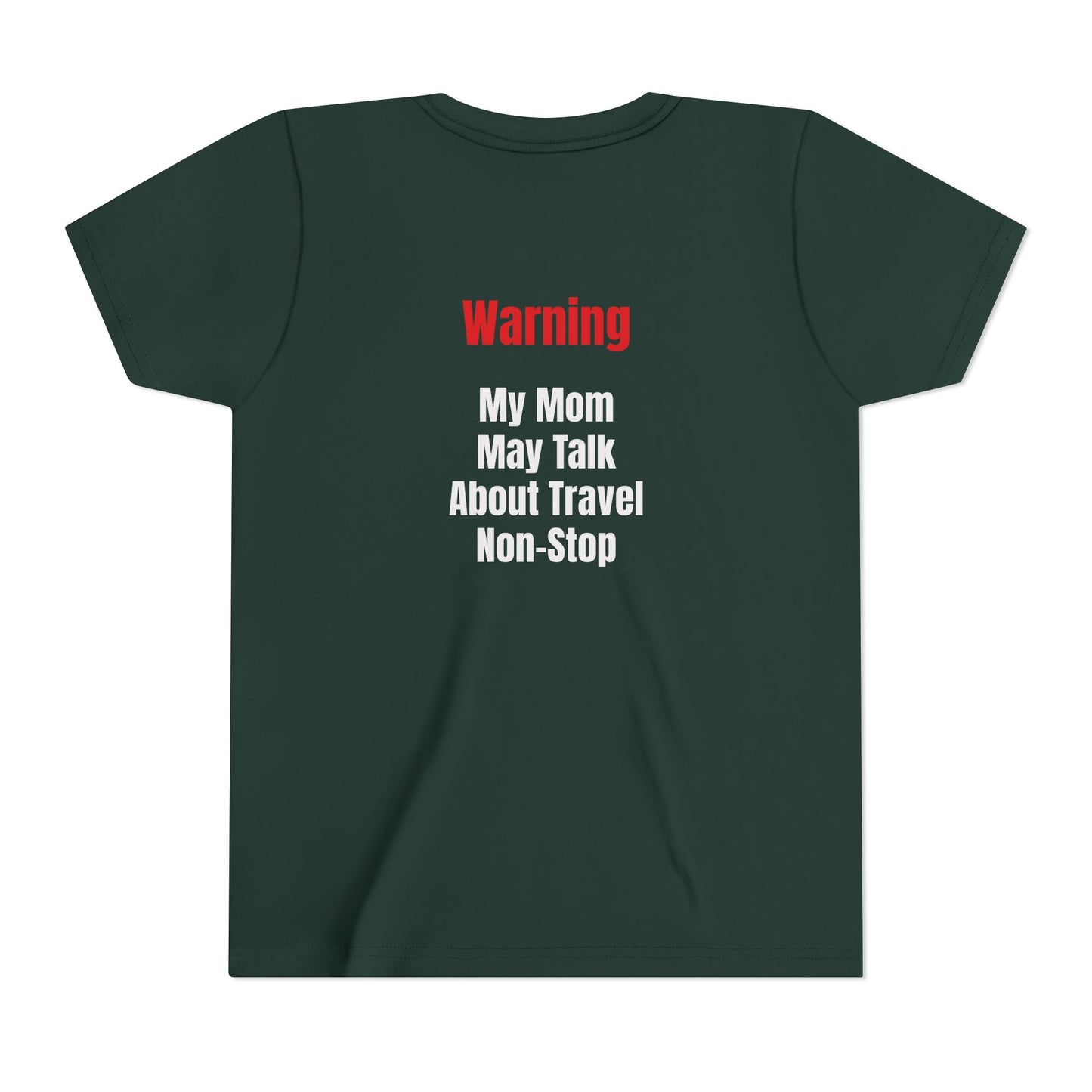 Youth My mom May talk About Travel Non- Stop Short Sleeve Tee