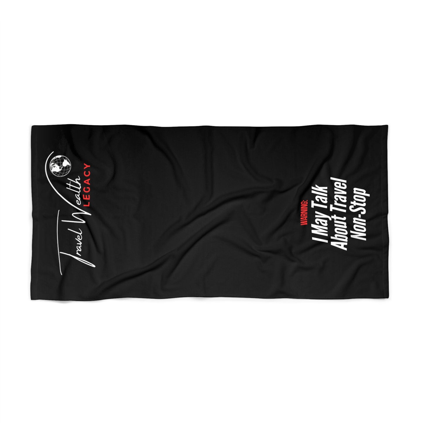 Legacy - i may talk about travel Beach Towel