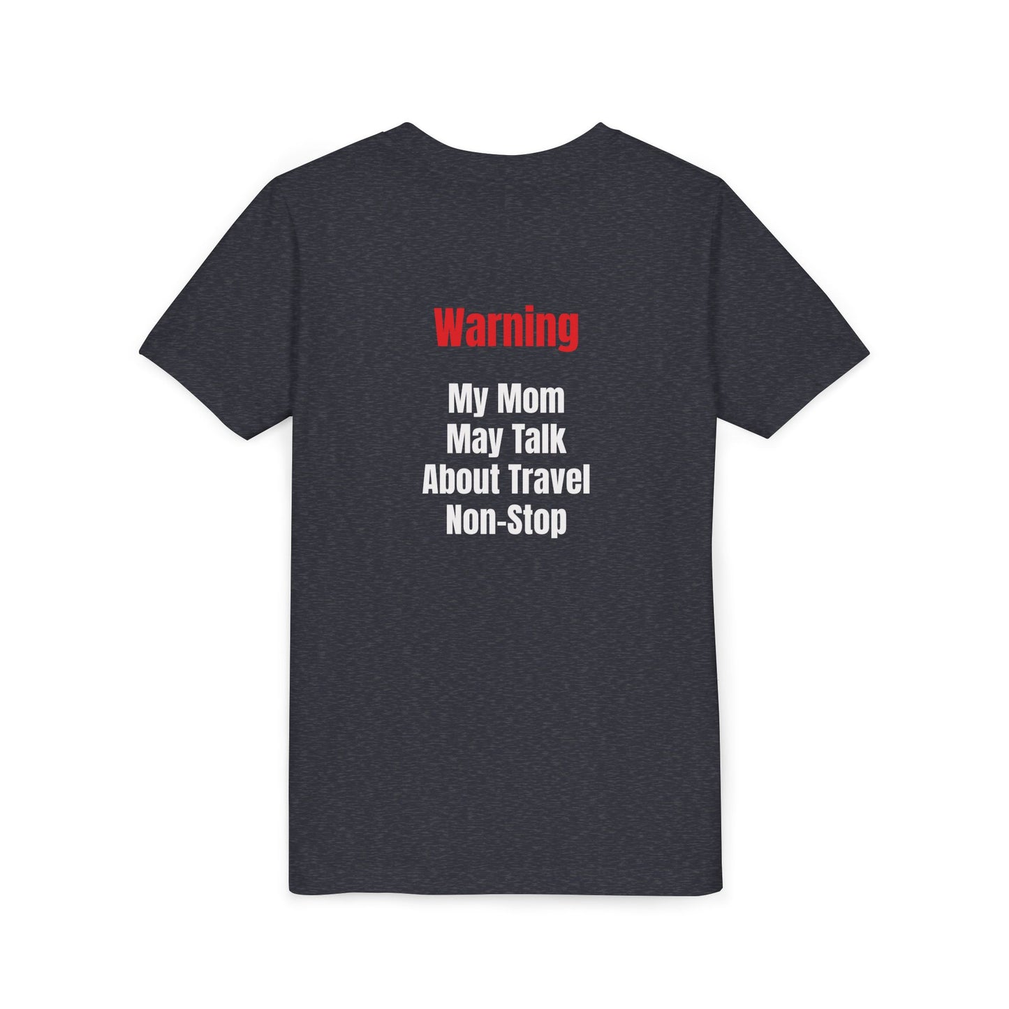 Youth My mom May talk About Travel Non- Stop Short Sleeve Tee