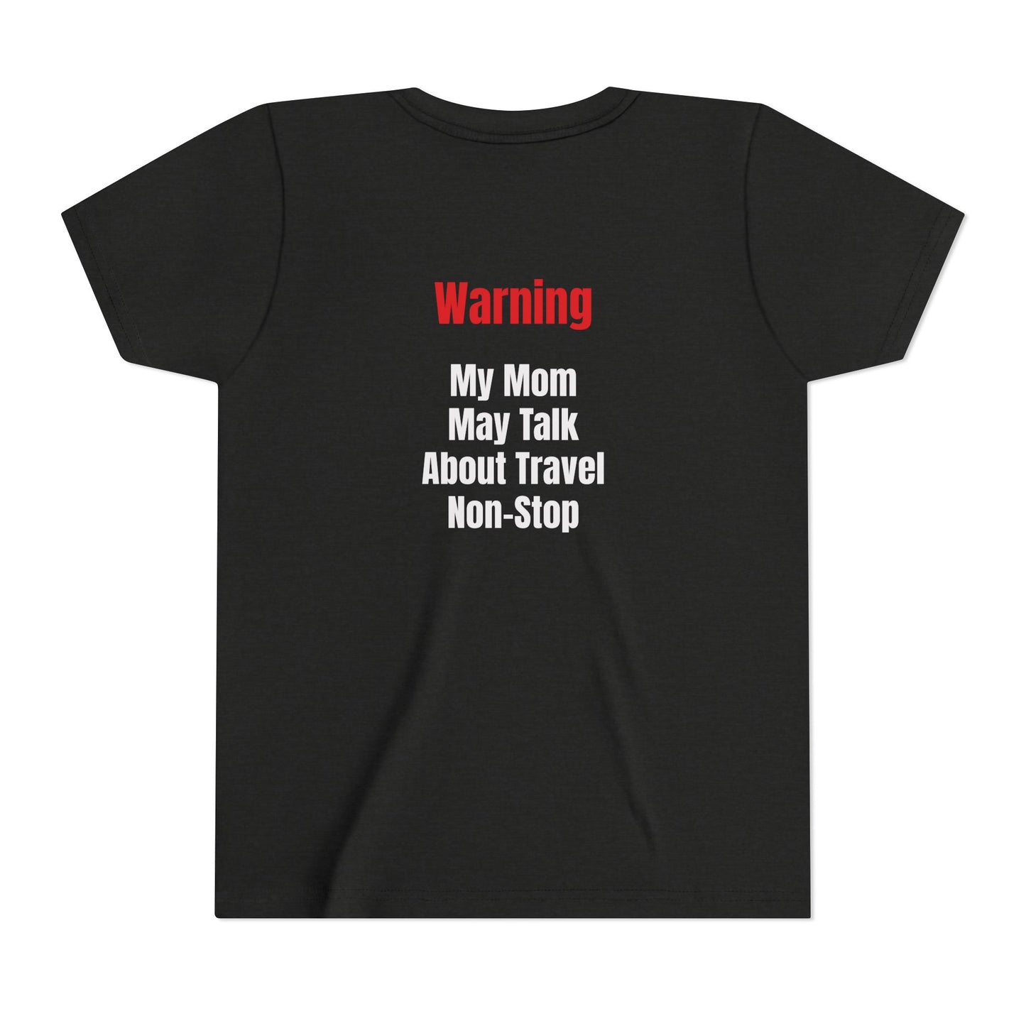 Youth My mom May talk About Travel Non- Stop Short Sleeve Tee