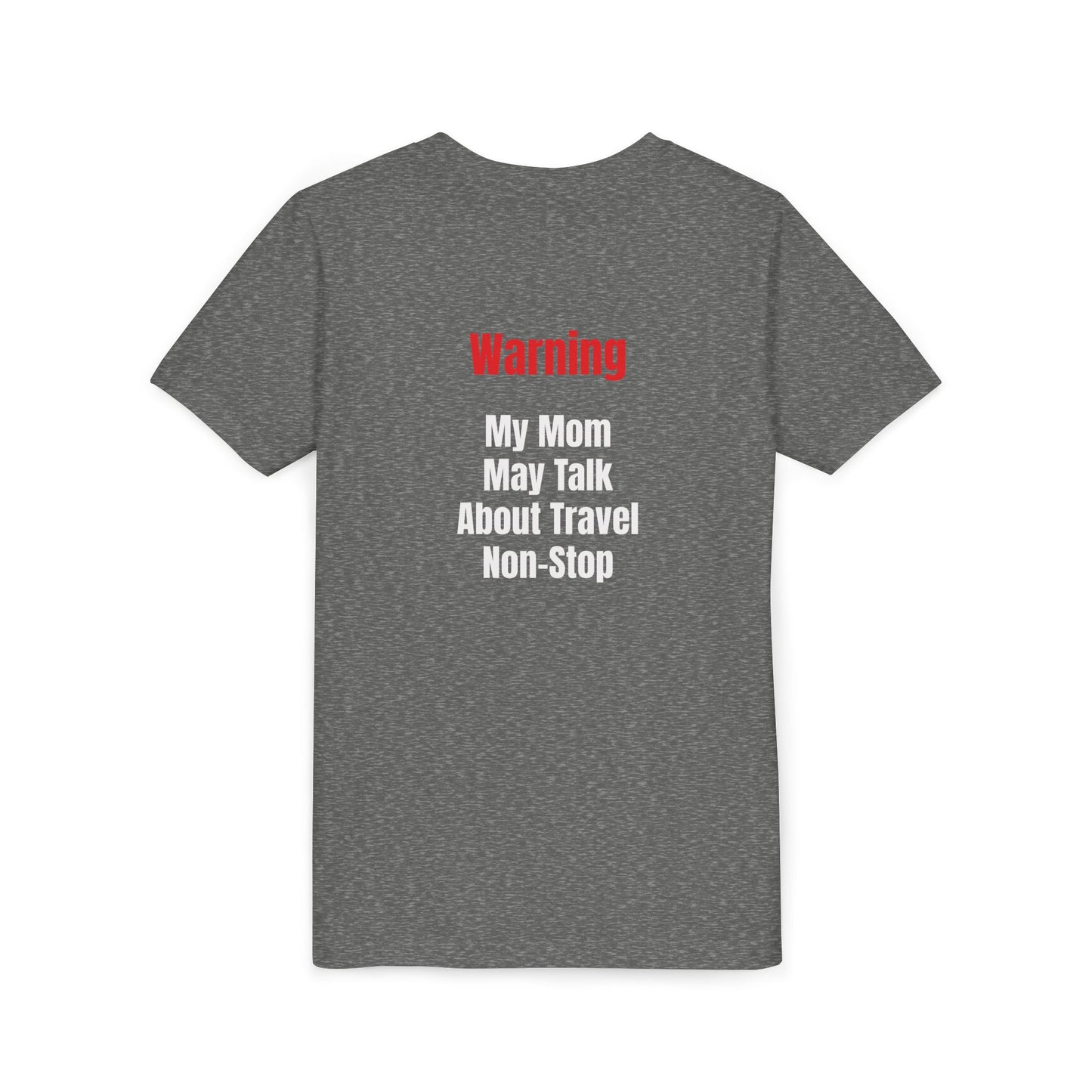 Youth My mom May talk About Travel Non- Stop Short Sleeve Tee