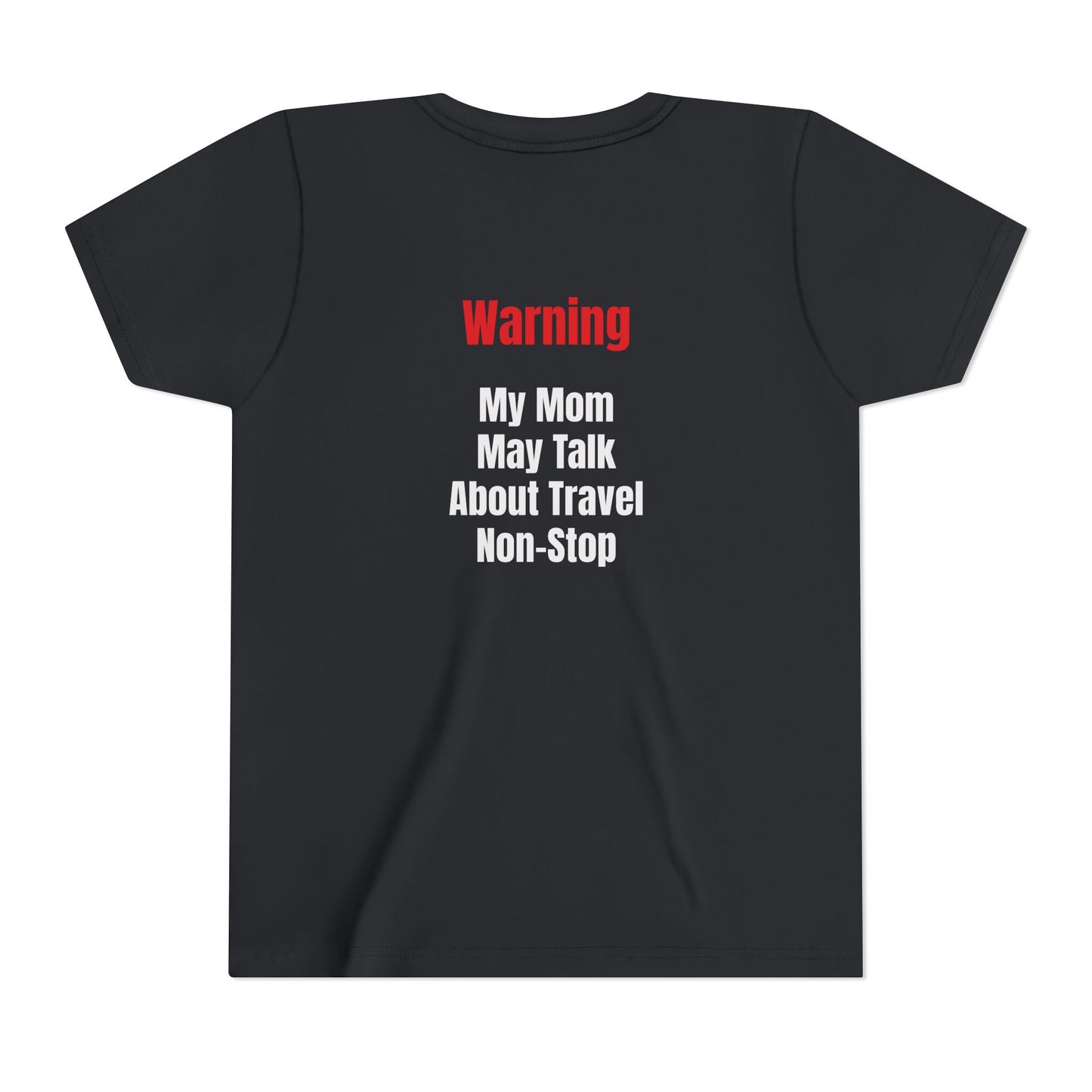 Youth My mom May talk About Travel Non- Stop Short Sleeve Tee