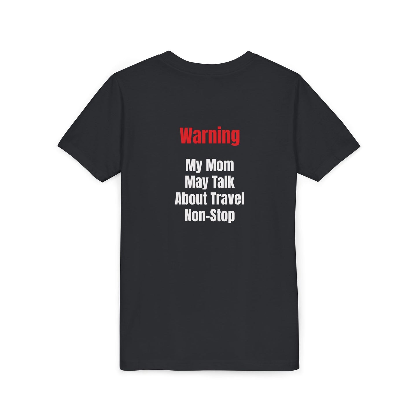 Youth My mom May talk About Travel Non- Stop Short Sleeve Tee