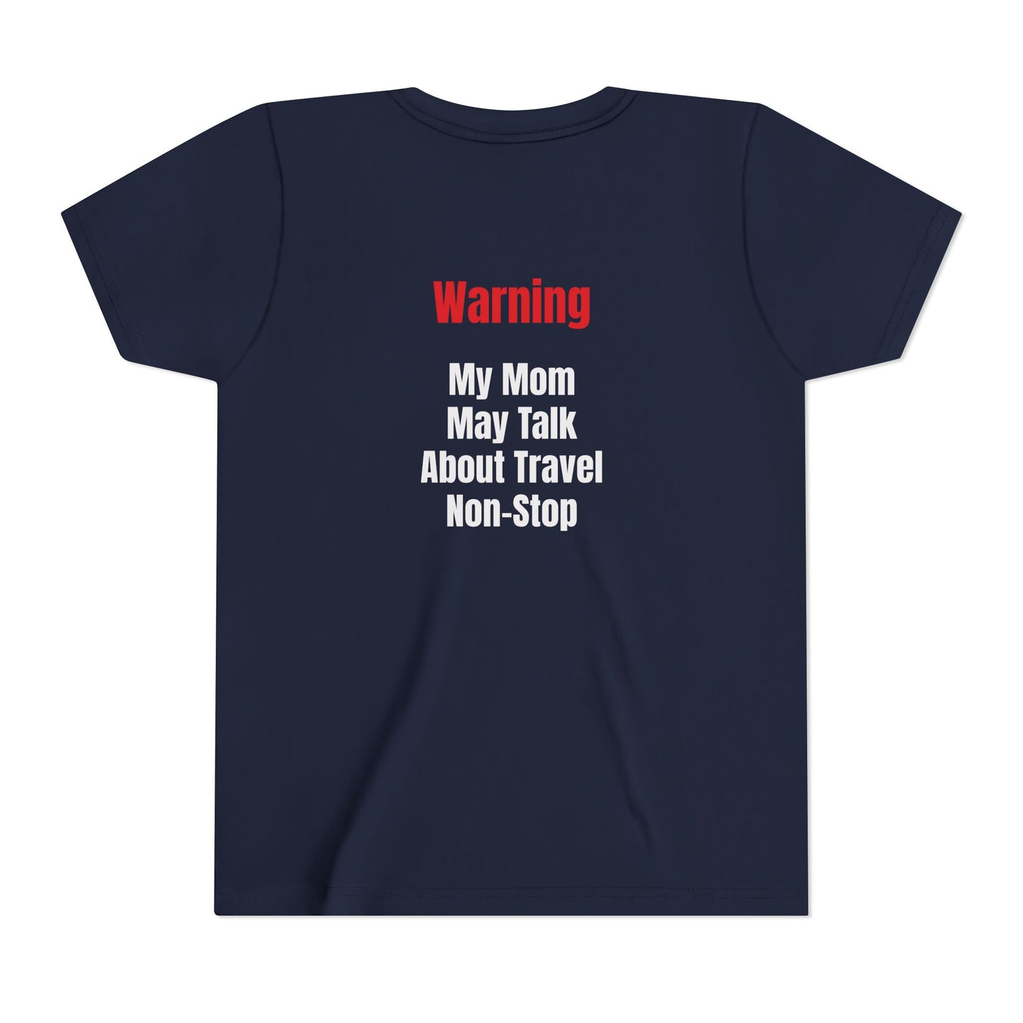 Youth My mom May talk About Travel Non- Stop Short Sleeve Tee