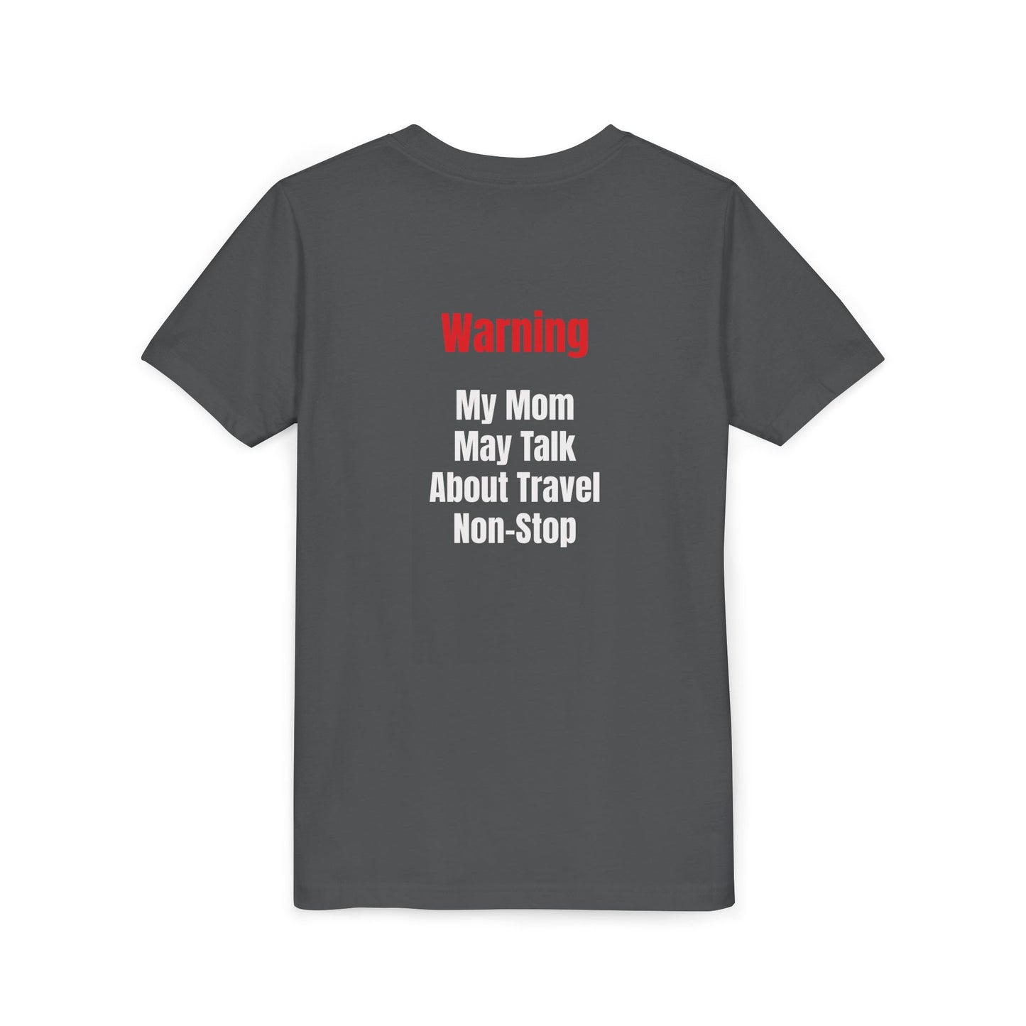 Youth My mom May talk About Travel Non- Stop Short Sleeve Tee