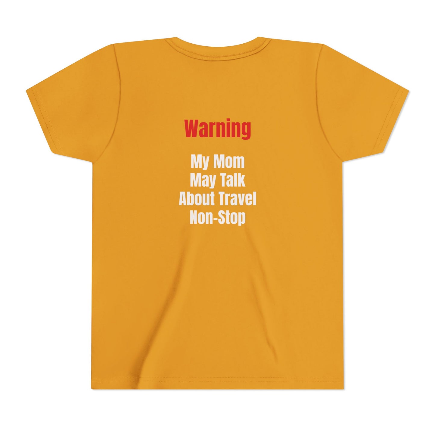 Youth My mom May talk About Travel Non- Stop Short Sleeve Tee